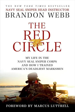 The Red Circle: My Life in the Navy SEAL Sniper Corps and How I Trained America's Deadliest Marksmen Paperback  Illustrated, March 26, 2013
